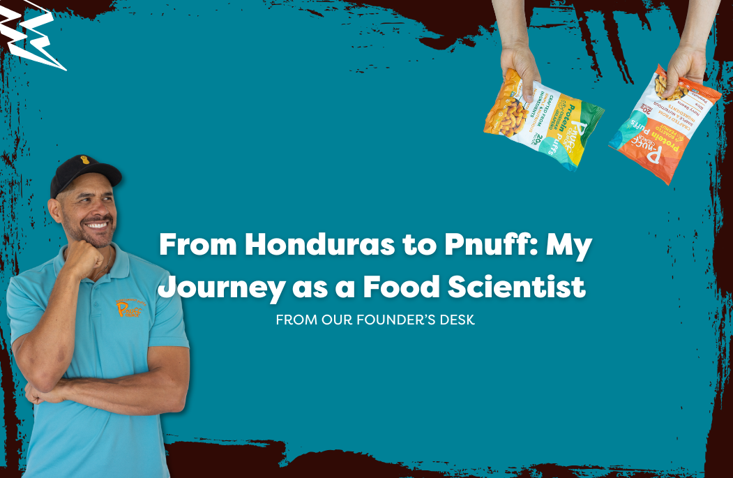 From Honduras to Pnuff: My Journey as a Food Scientist